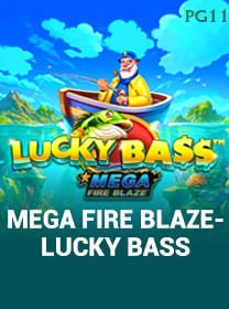 Mega Fire Blaze Lucky Bass